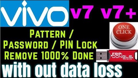 vivo v7 v7 + pattern or pin lock Remove with out data loss