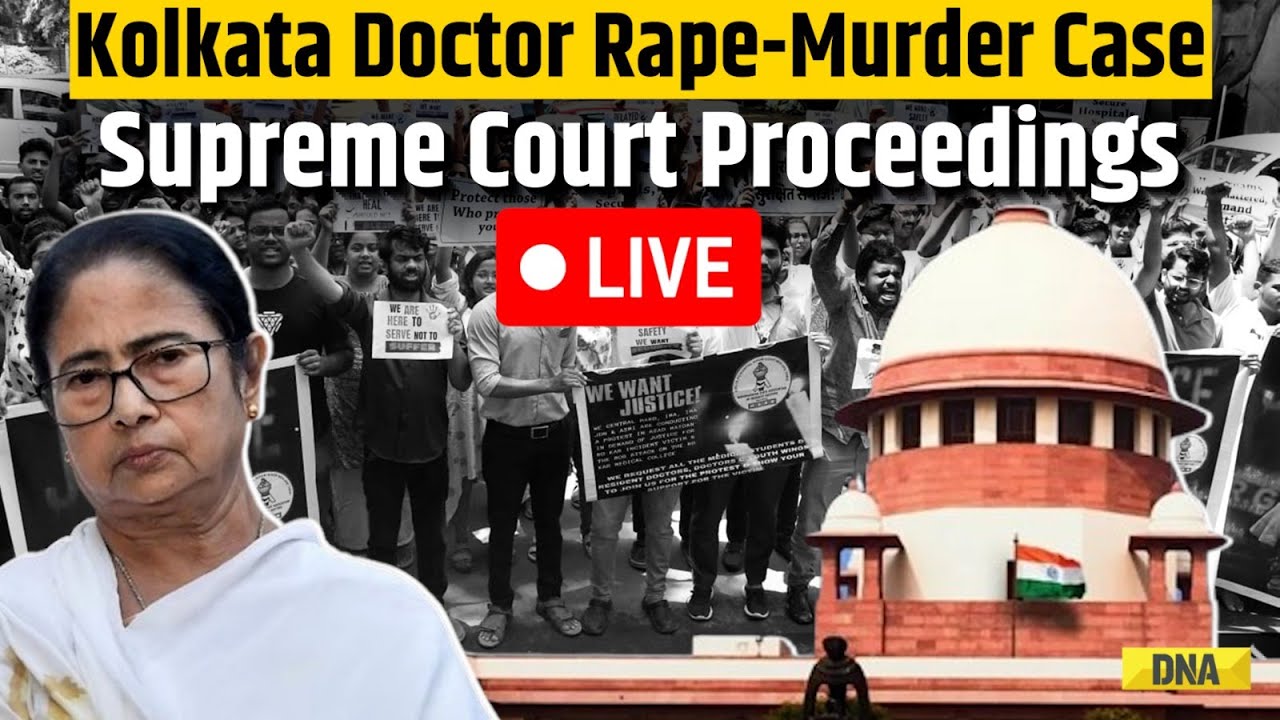 LIVE: Supreme Court Proceedings On Kolkata Rape-Murder Case | Doctors ...