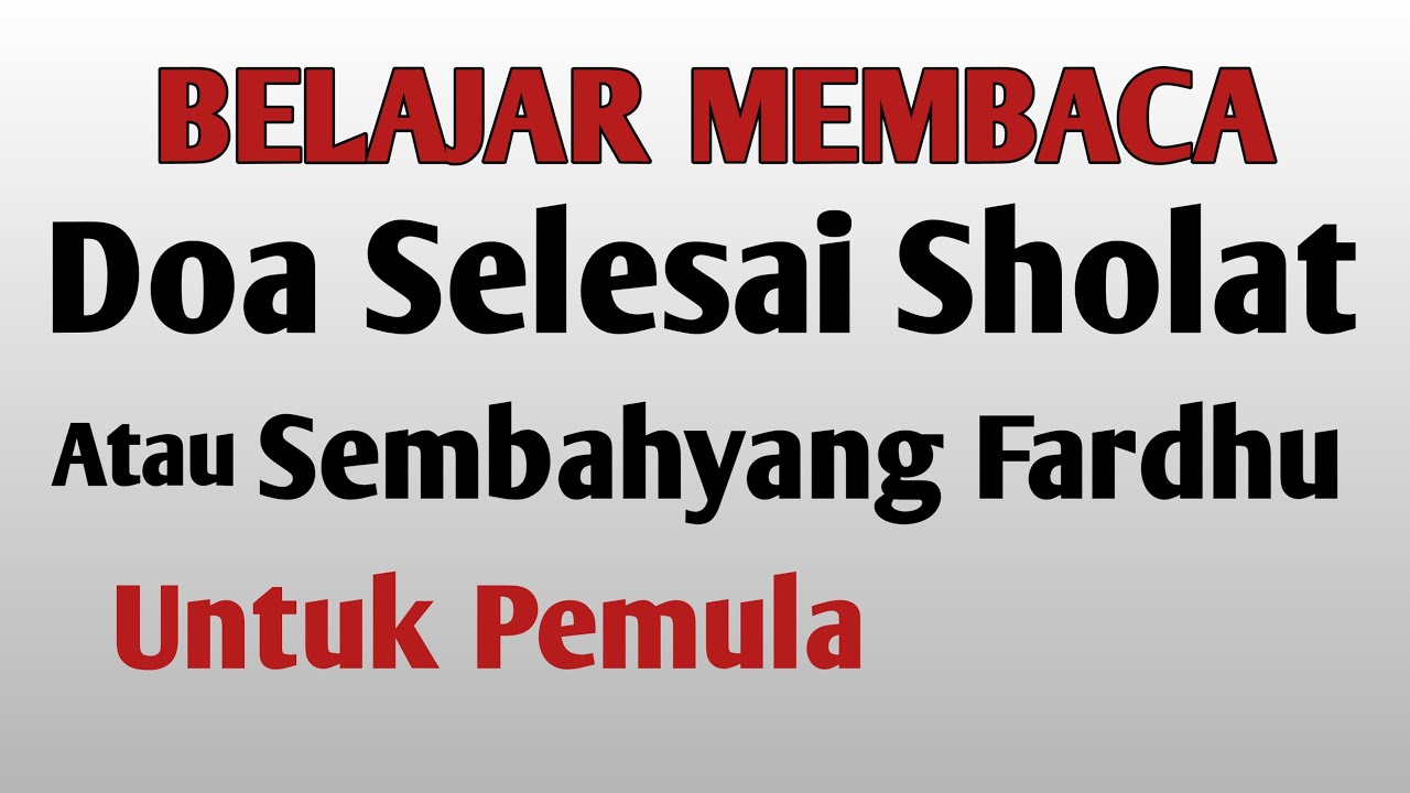 Doa Setelah Sholat Lima Waktu - Arab, Latin Dan Artinya - YouTube