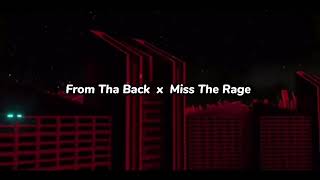 From Tha Back x Miss The Rage (TikTok Mashup)