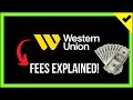  western union fees explained  exchange rates    how much it cost to send money with wu