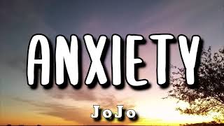 JoJo - Anxiety [Lyrics] easy lyrics