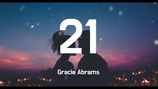 Gracie Abrams - 21 lyrics