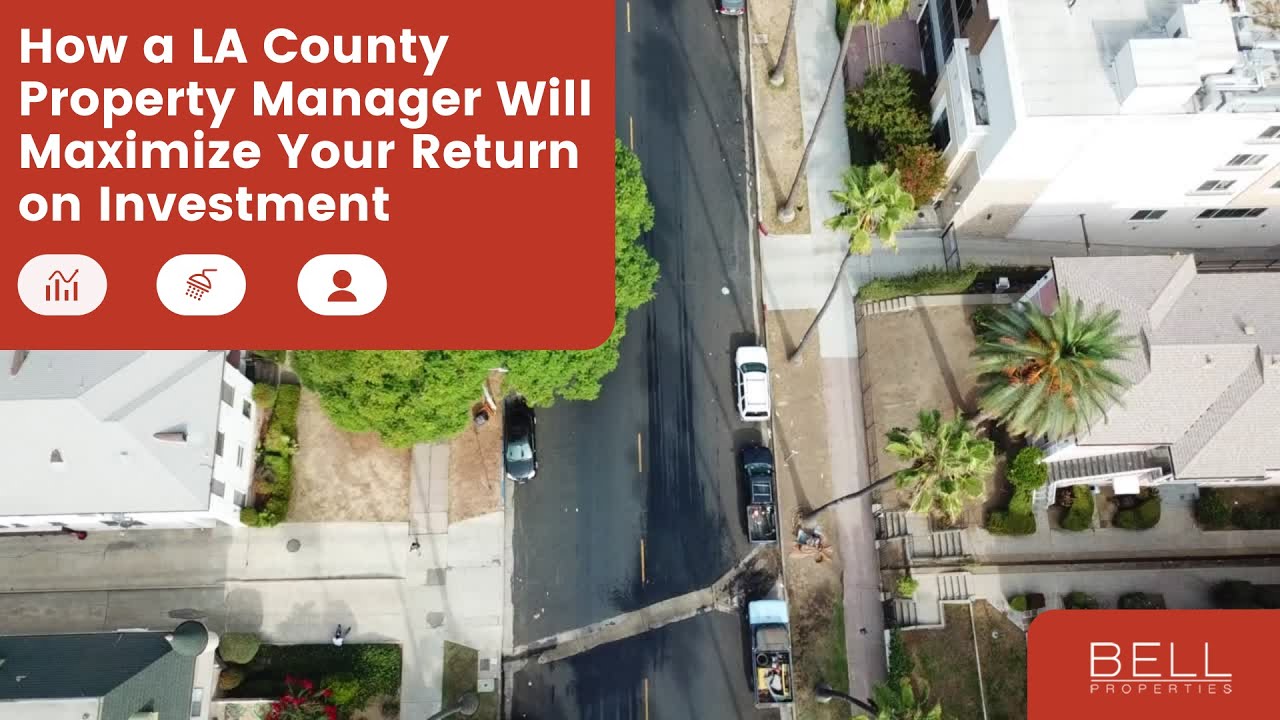 SOUTHERN CALIFORNIA PROPERTY MANAGER WILL MAXIMIZE YOUR RETURN ON