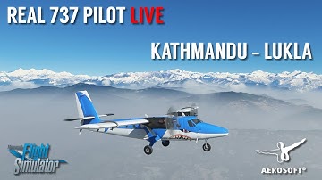 Aerosoft DHC-6 Twin Otter for MSFS | Real 737 Pilot LIVE | Air Nepal to Lukla!