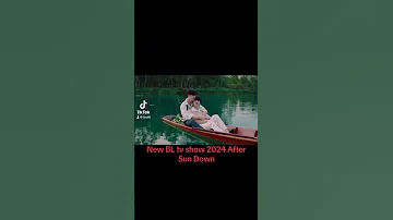 New BL Thai Netflix Movie 2024 After Sun Down 