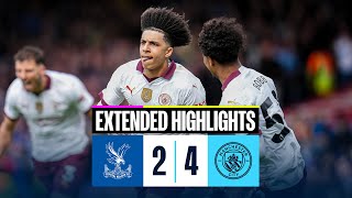 Crystal Palace 2-4 Man City | Extended Highlights | Kdb Scores 100Th City Goal!