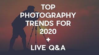 Top Photography Trends For 2020