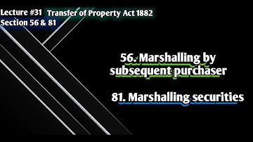 Marshalling (securities) by subsequent purchaser | Section 56 & 81 | TPA | LSP Law Students Platform