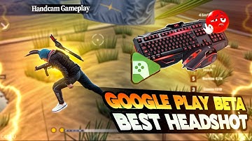 google play beta handcam gameplay Free Fire Best Headshot and FPS settings for low end pc