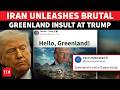 'NOT A 13-YEAR-OLD GIRL…’: Iran Unleashes Savage Greenland Attack On Trump | Watch