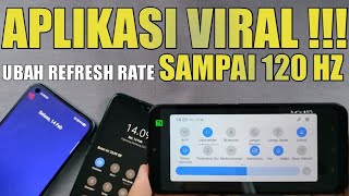 VIRAL APLIKASI PENGUBAH LAYAR 120 HZ !!! BAHAS TUNTAS APLIKASI REFRESH RATE MAKSIMAL ANDROID 120 HZ