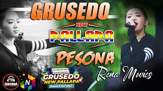 PESONA - RENA MOVIES  NEW PALLAPA - GRUSEDO 2023 - DHEHAN Audio