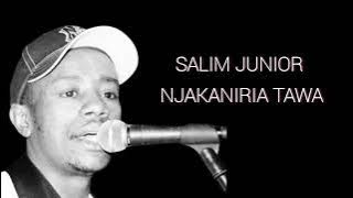 Salim Junior - Njakaniria Tawa