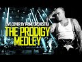 The prodigy medley prime orchestra live cover