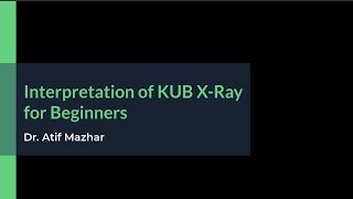 Interpretation of KUB X-Ray for Beginners