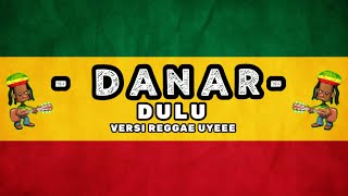 DULU Ku Kau Maki,Ku Kau Hina,Ku Kau Benci || DANAR WIDIANTO || Lirik Video || #viral #reggae