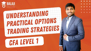 Understanding practical Options trading strategies | CFA Level 1  | Balaji Educare | Praveen Patwari