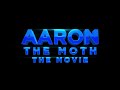 Aaron the moth the movie 2023  date announcement  aaron kitchin pictures