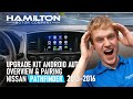 2013-2016 Nissan Pathfinder Upgrade Kit | Android Auto Overview &amp; Pairing
