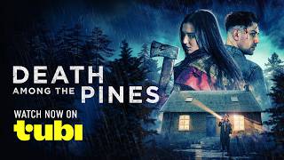 DEATH AMONG THE PINES | Watch on Tubi NOW! Wealth
