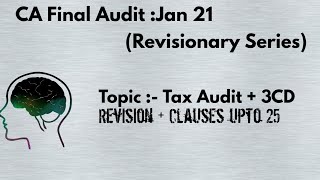 CAF Audit (Jan 21) :- Tax audit + 3CD  |【 Revision with Questions + Clause upto 25】