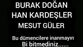 Burak Doğan, Han Kardeşler, Mesut Güler Ortak Dümen Büyücü Haşena Denen Soytariyla Sohbetmi̇şmi̇ş D