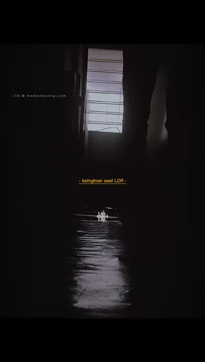 story wa terbaru anak rantau ( LDR ) baper