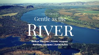 Gentle as the River (Bilingual-Acappella)