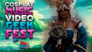 Cosplay Music Video - Geek Fest 3 en Queretaro | La Friki Cueva