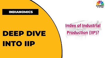 IIP: A Problematic Index, Does It Reflect Real Economic Growth? Experts Discuss | Indianomics