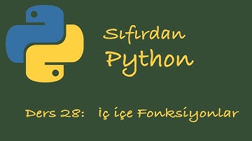 Ders 28 İleri Düzey Fonksiyonlar - İç içe Fonksiyon Kullanımı