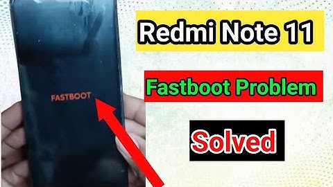 Redmi Note 11 Fastboot Problem Solved || Fix Fastboot Problem Redmi Note 11 || How to Solve Fastboot