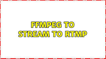 FFMPEG to stream to rtmp