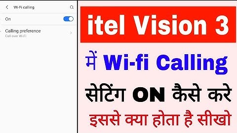 itel vision 3 me wi-fi calling on kaise kiya jata hai।itel vision 3 me wi-fi calling use kaise kare