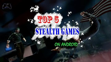TOP 5 STEALTH GAMES ON ANDROID BY APPUAKSHAY GAMING