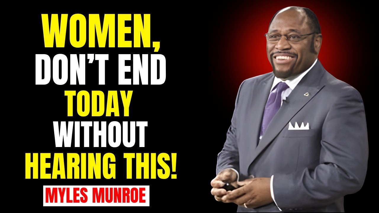 Woman, God Sent You a Message | Myles Munroe Motivation