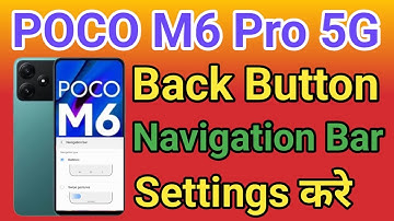 POCO M6 Pro 5G Back Button Setting | POCO M6 Pro 5G me Back button kaise lagaye Navigation key