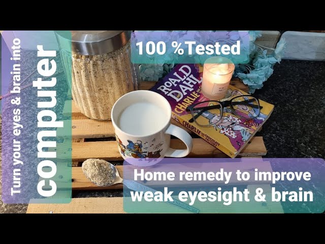Homemade remedy to improve eye vision | Healthy and nutritional supplements for eyeside and brain
