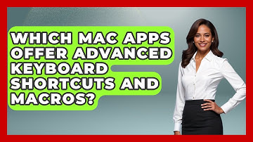 Which Mac Apps Offer Advanced Keyboard Shortcuts and Macros? - Be App Savvy