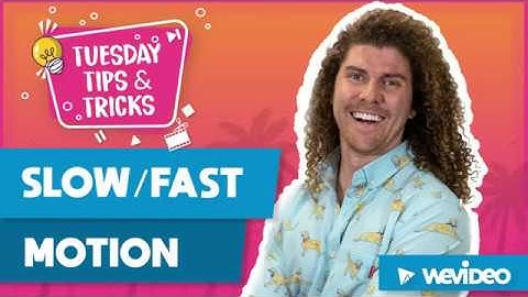 How to do slow and fast motion in WeVideo