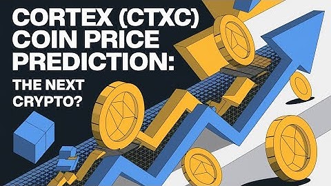 Cortex (CTXC) Coin Price Prediction 2025 ! The Next Big Crypto ! Is CTXC the Future of Blockchain