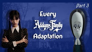 An unhinged deepdive into EVERY Addams Family adaptation | Part 3