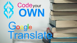 How to CODE your own GOOGLE TRANSLATE in Python for Beginners Net Worth