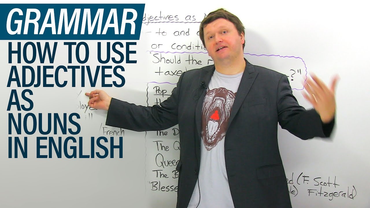 Advanced English Lesson: Using ADJECTIVES NOUNS -