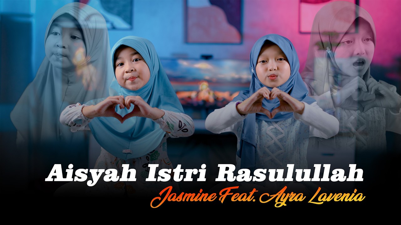 AISYAH ISTRI RASULULLAH - JASMIN Feat AIRA