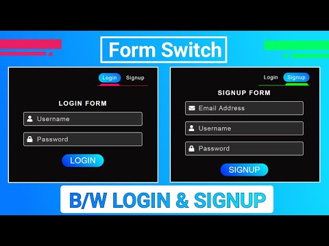 Switch b/w Login & Signup Form using HTML, CSS & Javascript | Toggle Switch Form