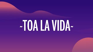 Nicki Nicole, Mora - Toa La Vida (Letra/Lyrics)