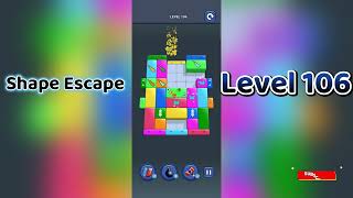 🔥 Shape Escape Level 106 Walkthrough | Can You Solve It 🧠💥