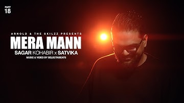 Mera Mann - Sagar Kohabir x Satvika || Prod. By SLCTBTS || SKILZZ PART 18 [official video]